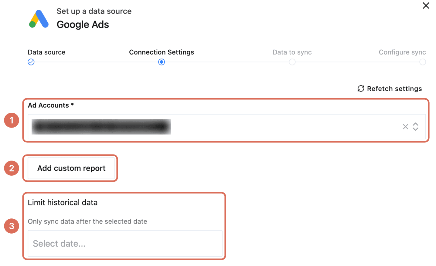 Google Ads Connection Settings with Ad Accounts (1), Add custom report (2) and Limit historical data (3)