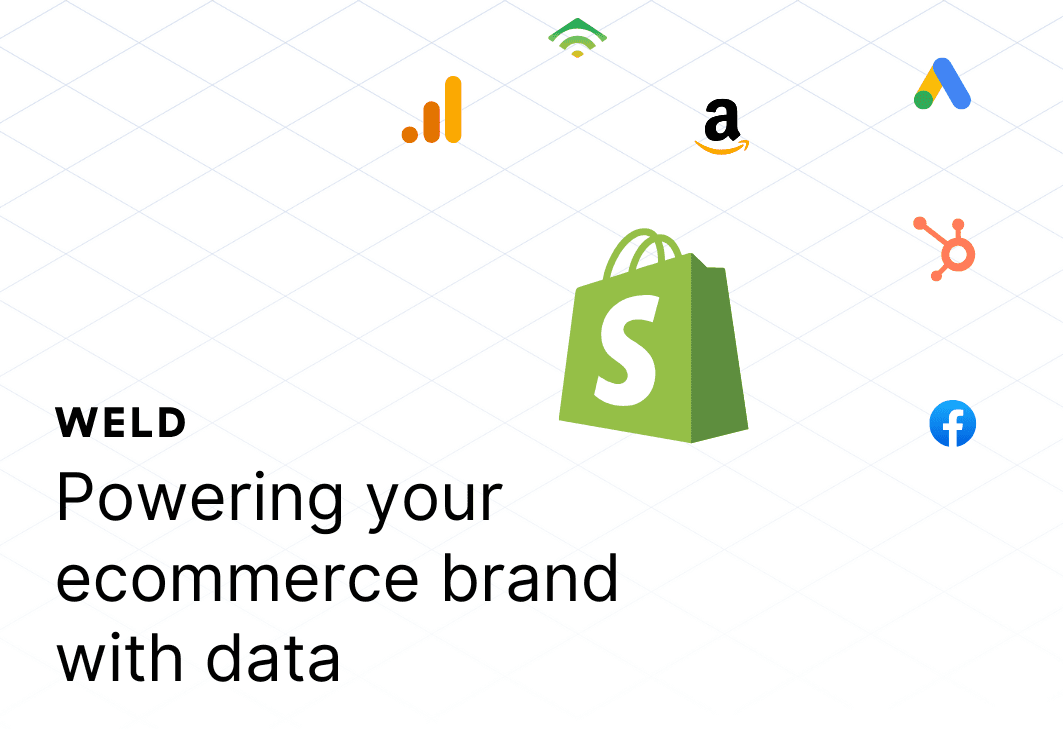 Weld + Shopify: Powering your ecommerce brand with data image