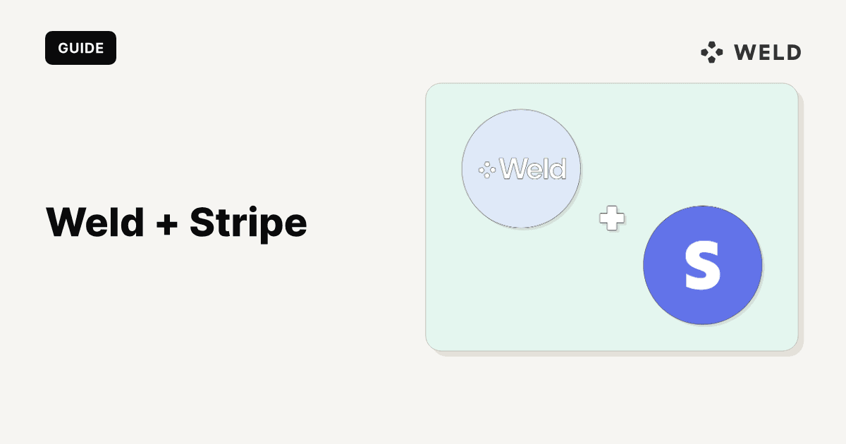 Weld + Stripe - Real Revenue Metrics, Infinite Use Cases