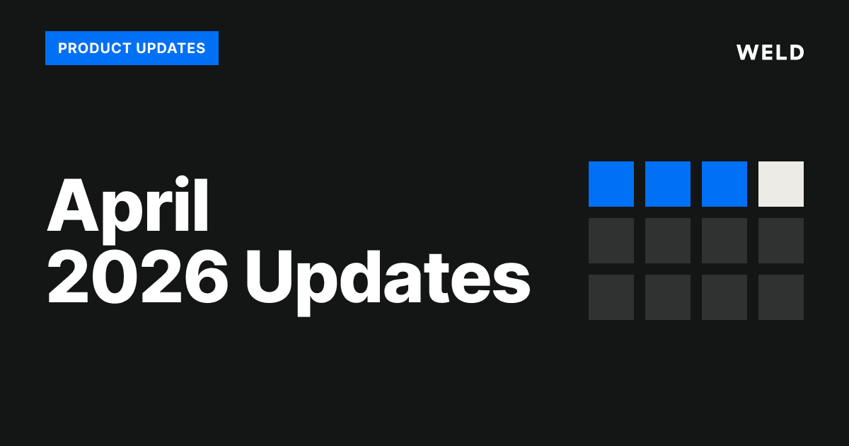 Weld Recap April 2026: Access Control, Data Model API, Adyen Connector & More