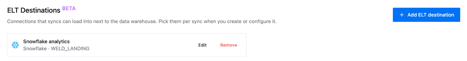 The ELT Destinations settings page listing Snowflake analytics, on the Snowflake connection and the WELD_LANDING database, with Edit and Remove