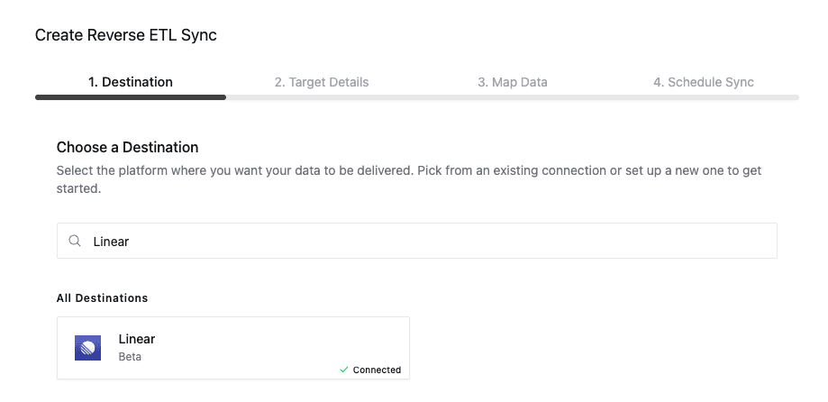 Choose Linear as the Reverse ETL destination