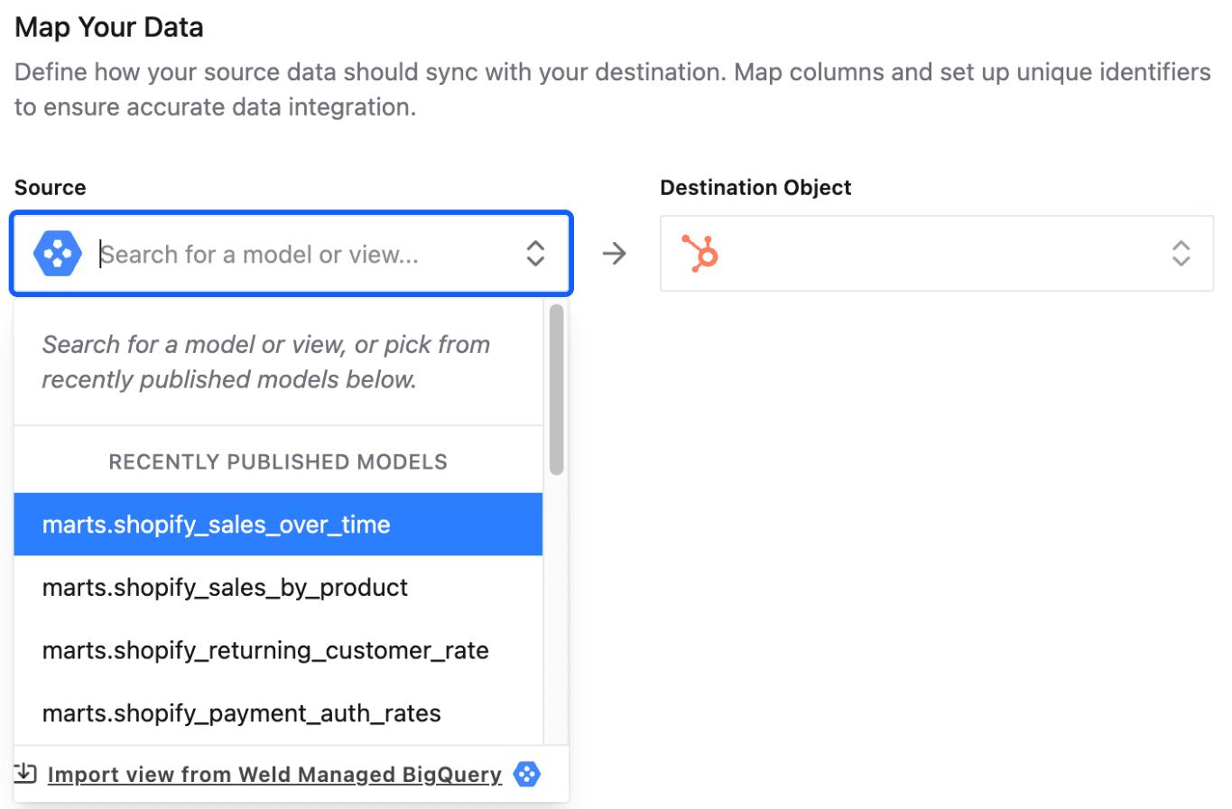 Map Your Data step with the Source menu open, listing recently published models and an Import view from Weld Managed BigQuery link