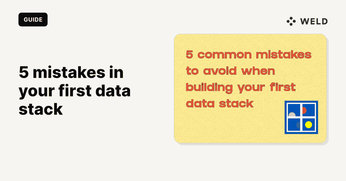 5 Common Mistakes to Avoid When Building Your Data Stack
