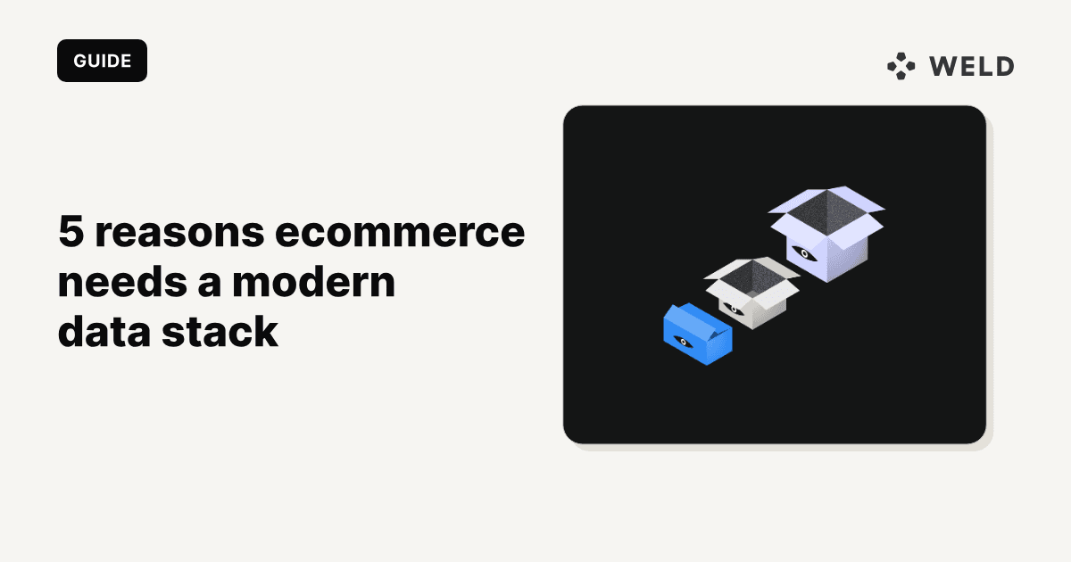 5 Reasons Your Ecommerce Company Needs a Modern Data Stack