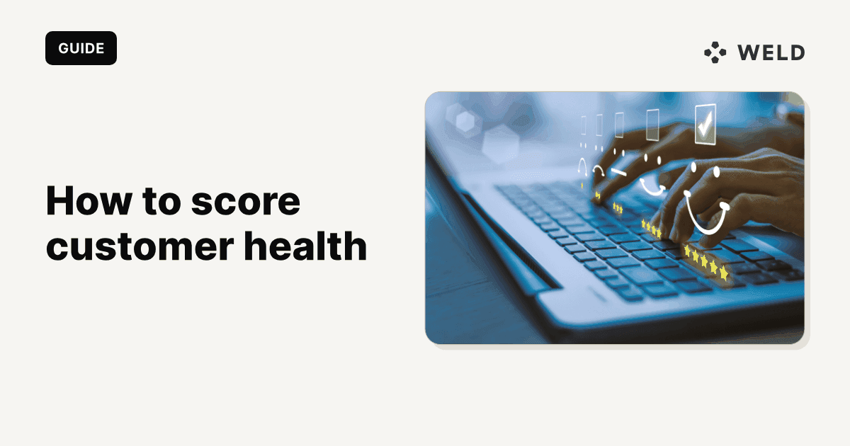 How to score the health of your customers in 2025
