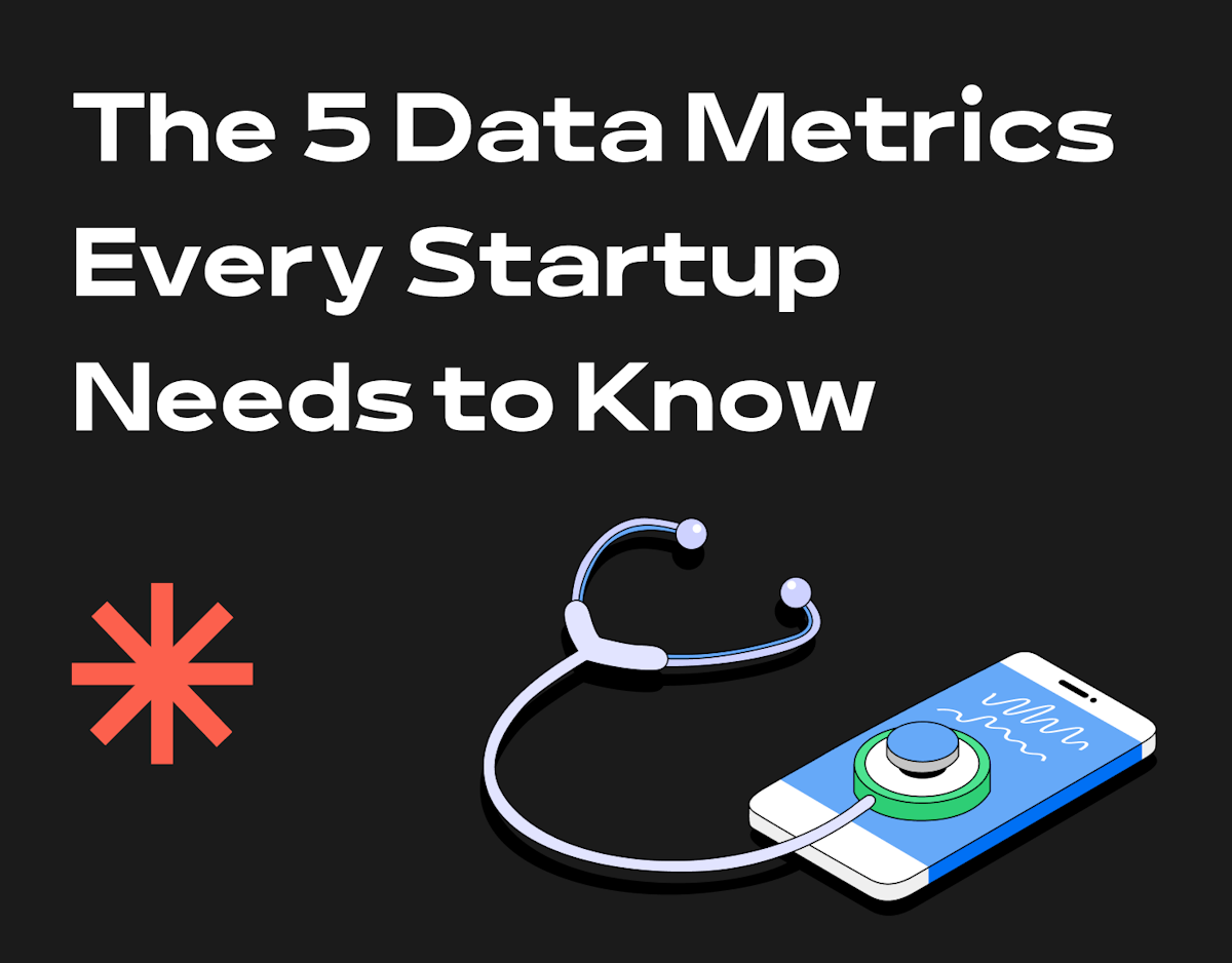 The 5 Data Metrics Every Startup Needs to Know image