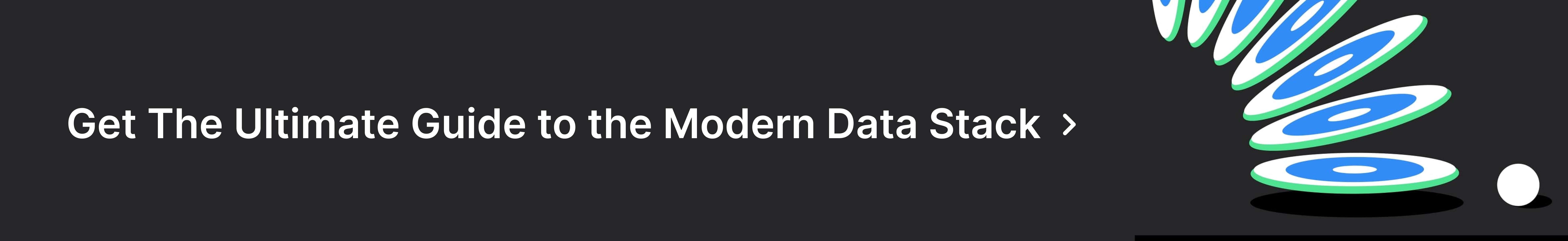 Get The Ultimate Guide to the Modern Data Stack